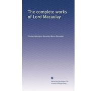 The complete works of Lord Macaulay: Volume 5