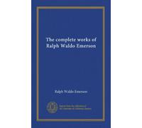 The complete works of Ralph Waldo Emerson (v.08)