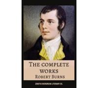 The Complete Works Of Robert Burns (ebook)
