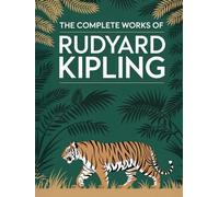 The Complete Works of Rudyard Kipling