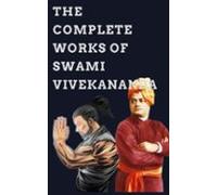 The Complete Works Of Swami Vivekananda (ebook)