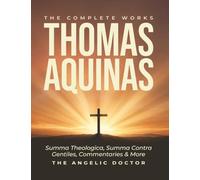 The Complete Works of Thomas Aquinas