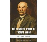 The Complete Works Of Thomas Hardy (ebook)