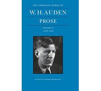 The Complete Works of W. H. Auden: Prose, Volume II: 1939-1948: 2 (The Complete Works of W. H. Auden, 2)
