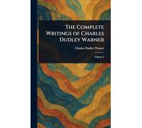 The Complete Writings of Charles Dudley Warner