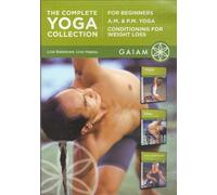 The Complete Yoga Collection: For Beginners, Am & Pm Yoga, Conditioning for Weight Loss