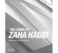 The Complete Zaha Hadid: Expanded and Updated