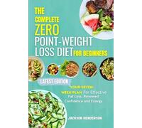 THE COMPLETE ZERO POINT-WEIGHT LOSS DIET FOR BEGINNERS