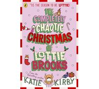 The Completely Chaotic Christmas of Lottie Brooks: 5