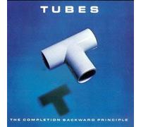 THE COMPLETION BACKWARD PRINCIPLE by TUBES [Music CD]