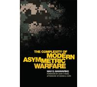 The Complexity of Modern Asymmetric Warfare (8): Volume 8 (International and Security Affairs Series)