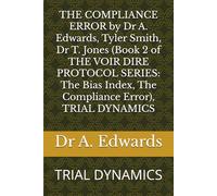 THE COMPLIANCE ERROR by Dr A. Edwards, Tyler Smith, Dr T. Jones (Book 2 of THE VOIR DIRE PROTOCOL SERIES: The Bias Index, The Compliance Error), TRIAL ... by Dr A. Edwards, Tyler Smith, Dr T. Jones)