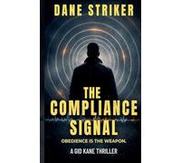 The Compliance Signal: 4 (Gid Kane Thrillers)