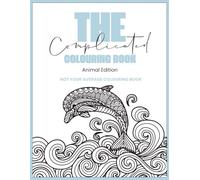 The Complicated Colouring Book: Animal Edition #1 A4
