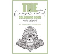 The Complicated Colouring Book: Animal Edition #2