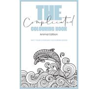 The Complicated Colouring Book: Animal Edition