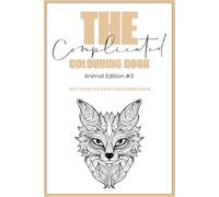 The Complicated Colouring Book: Animal Edition #3