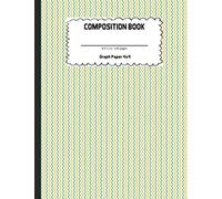 The Composition Book: Graph Paper 4x4: Quad Ruled 4x4-VOL.WA02, The Notebook For Design Projects, Mapping, Designing Floorplans, Tiling, Playing Pen ... Planning Embroidery, Cross Stitch Or Knitting