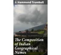 The Composition Of Indian Geographical Names (ebook)