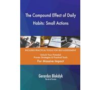 The Compound Effect of Daily Habits: Small Actions