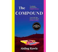 The Compound: The most explosive debut novel of summer 2025 - Lord of the Flies meets Love Island