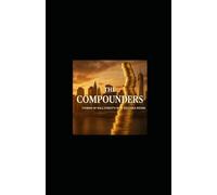 The Compounders: Stories of Wall Street’s Most Reliable Payers