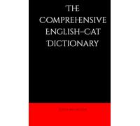 The Comprehensive English-Cat Dictionary