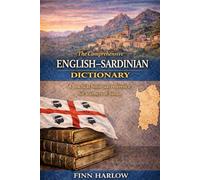 The Comprehensive English-Sardinian Dictionary: A practical bilingual reference for learners of Sardu