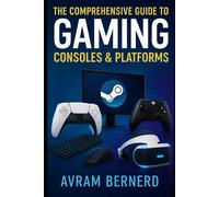 The Comprehensive Guide to Gaming Consoles & Platforms: PS5 • Xbox Series X/S • Steam • VR Gaming Explained (Tech)
