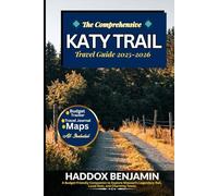 The Comprehensive Katy Trail Travel Guide 2025-2026: A Budget-Friendly Companion to Explore Missouri’s Legendary Rail, Local Gem, and Charming Towns