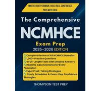 The Comprehensive NCMHCE Exam Prep: All-in-One Counseling Review with Practice Questions, 5 Full-Length Tests, and Expert Scenarios for the National Clinical Mental Health Counseling Examination