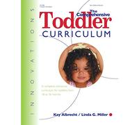 The Comprehensive Toddler Curriculm: A Complete, Interactive Curriculum for Toddlers from 18 to 36 Months (Innovations)