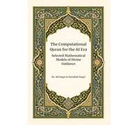 The Computational Quran for the AI Era: Selected Mathematical Models of Divine Guidance
