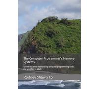 The Computer Programmer's Memory Systems: This is the best system for memorizing computer programming code.