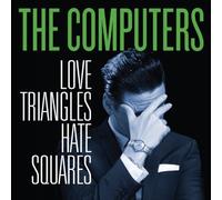 The Computers – Love Triangles, Hate Squares – Vinilo – Sony Music