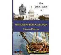 The Con Man and the Deep State Galleon: 40 years to discovery
