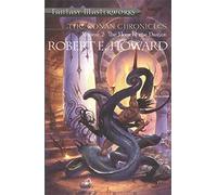The Conan Chronicles: Volume 2: Hour of the Dragon (Fantasy Masterworks)