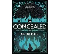 The Concealed: A Young Adult Fantasy Romance: 1 (Heir of Earth and Sky)