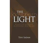 The Concealed Light: Names of Messiah in Jewish Sources