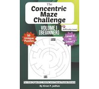 The Concentric Maze Challenge: Volume I - Beginner Puzzles: 1-Brain Level: 50 Relaxing Puzzles covering Levels 1 through 7 | 6x9 Inch, 100 pages (The ... Maze Challenge: The Full Progression Series)