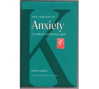 The Concept of Anxiety in Soren Kierkegaard (Mercer Kierkegaard Series)