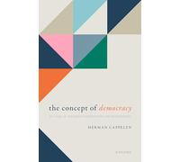 The Concept of Democracy: An Essay on Conceptual Amelioration and Abandonment
