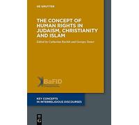 The Concept of Human Rights in Judaism, Christianity and Islam: 2 (Key Concepts in Interreligious Discourses, 2)
