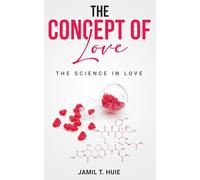 The Concept of Love: The Science in Love