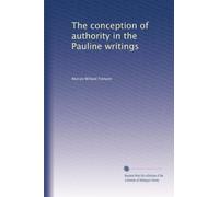 The conception of authority in the Pauline writings