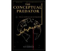 The Conceptual Predator: A Cosmic Horror Novel of the Predatory Economy: You Are Tired Because You Are Being Hunted.: 1 (The Accumulativis Cycle)