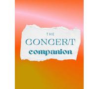 The Concert Companion: A Journal for Tracking Live Shows, Favorite Songs, Venues, Setlists, Friends, and Unforgettable Music Memories