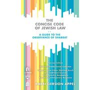 The Concise Code of Jewish Law: A Guide to the Observance of Shabbat