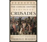 The Concise History of the Crusades, Third Student Edition (Critical Issues in World and International History)