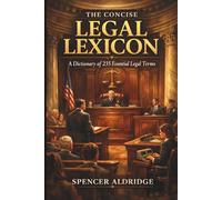 The Concise Legal Lexicon: A Dictionary of 235 Essential Legal Terms (American Law Essentials)